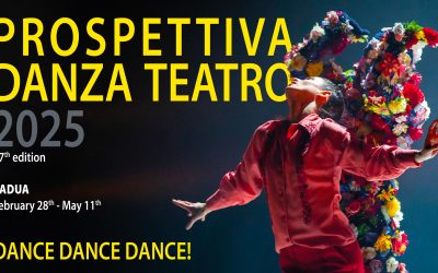 FESTIVAL PROSPETTIVA DANZA TEATRO XXVIIth edition: DANCE DANCE DANCE! – Padua from 28 February to 11 May